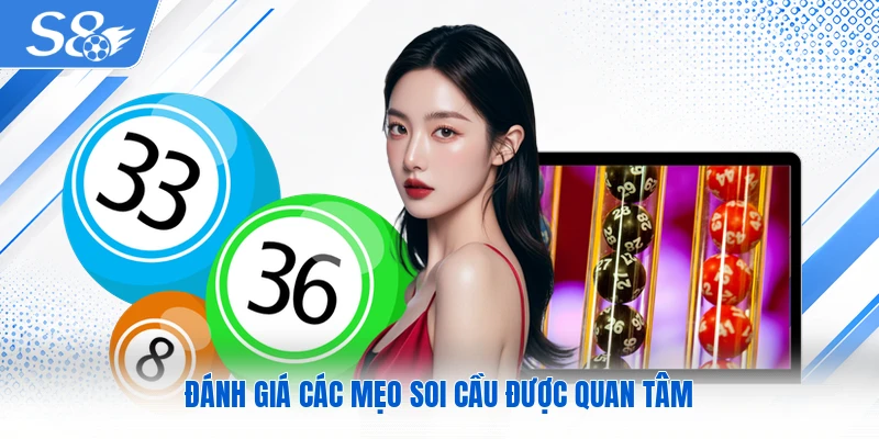 Đánh giá các mẹo soi cầu được quan tâm